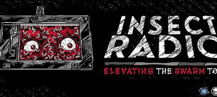 INSECT RADIO - ELEVATING THE SWARM TOUR 2017