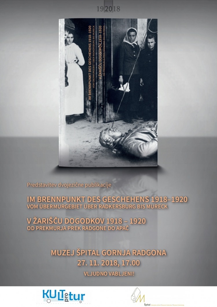 PREDSTAVITEV DVOJEZIČNE PUBLIKACIJE V ŽARIŠČU DOGODKOV 1918 - 1920 